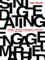 Single, Dating, Engaged, Married: Navigating Life and Love in the Modern Age