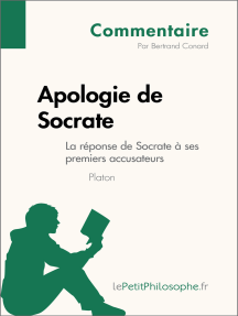 Lisez Apologie De Socrate De Platon La Reponse De Socrate A Ses Premiers Accusateurs Commentaire De Bertrand Conard Et Lepetitphilosophe En Ligne Livres