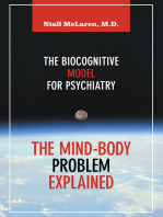 The Mind-Body Problem Explained: The Biocognitive Model For Psychiatry