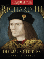 Richard III The Maligned King: The Maligned King