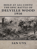 Hold at All Costs!: The Epic Battle of Delville Wood 1916