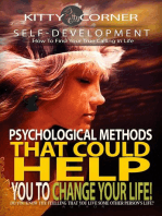 Psychological Methods That Could Help You to Change Your Life!: Self-Development Book
