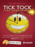 Tick Tock Time Management: How to Improve Time Management Skills and Stop Procrastination When Your Time Really Counts!