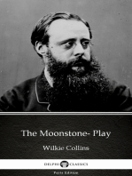 The Moonstone- Play by Wilkie Collins - Delphi Classics (Illustrated)