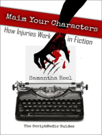 Maim Your Characters: The ScriptMedic Guides, #1