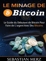 Le Minage De Bitcoin 101: Le Guide du Débutant de Bitcoin Pour Faire de L'argent Avec Des Bitcoins