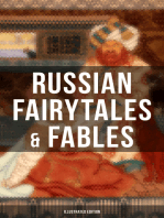 Russian Fairytales & Fables (Illustrated Edition): Over 125 Stories: Picture Tales for Children, Old Peter's Russian Tales & Muscovite Folk Tales