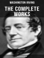 The Complete Works of Washington Irving (Illustrated Edition): Short Stories, Plays, Historical Works, Poetry & Autobiographical Writings