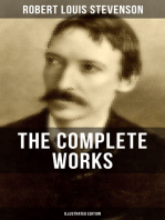 THE COMPLETE WORKS OF ROBERT LOUIS STEVENSON (Illustrated Edition): Treasure Island, Strange Case of Dr Jekyll and Mr Hyde, Kidnapped, Catriona, A Child's Garden of Verses…
