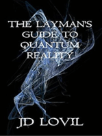 The Layman's Guide To Quantum Reality