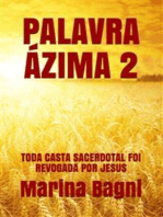 Palavra Ázima 2: TODA CASTA SACERDOTAL FOI REVOGADA POR JESUS