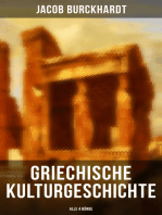 Griechische Kulturgeschichte (Alle 4 Bände): Die Griechen und ihr Mythus + Staat und Nation + Religion und Kultus + Die Erkundung der Zukunft…