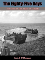 The Eighty-Five Days: The Story of the Battle of Scheldt