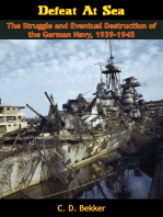 Defeat At Sea: The Struggle and Eventual Destruction of the German Navy, 1939-1945