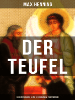 Der Teufel: Sein Mythos und seine Geschichte im Christentum: Vorgeschichte des Teufels + Der Teufel im Neuen Testament + Der Teufel in der Kirche…