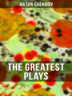 The Greatest Plays of Anton Chekhov: 12 Plays including On the High Road, Swan Song, Ivanoff, The Anniversary, The Proposal, The Wedding
