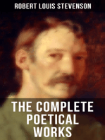 The Complete Poetical Works of Robert Louis Stevenson: A Child's Garden of Verses, Underwoods, Songs of Travel, Ballads and Other Poems