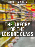 The Theory of the Leisure Class: An Economic Study of American Institutions and a Social Critique of Conspicuous Consumption