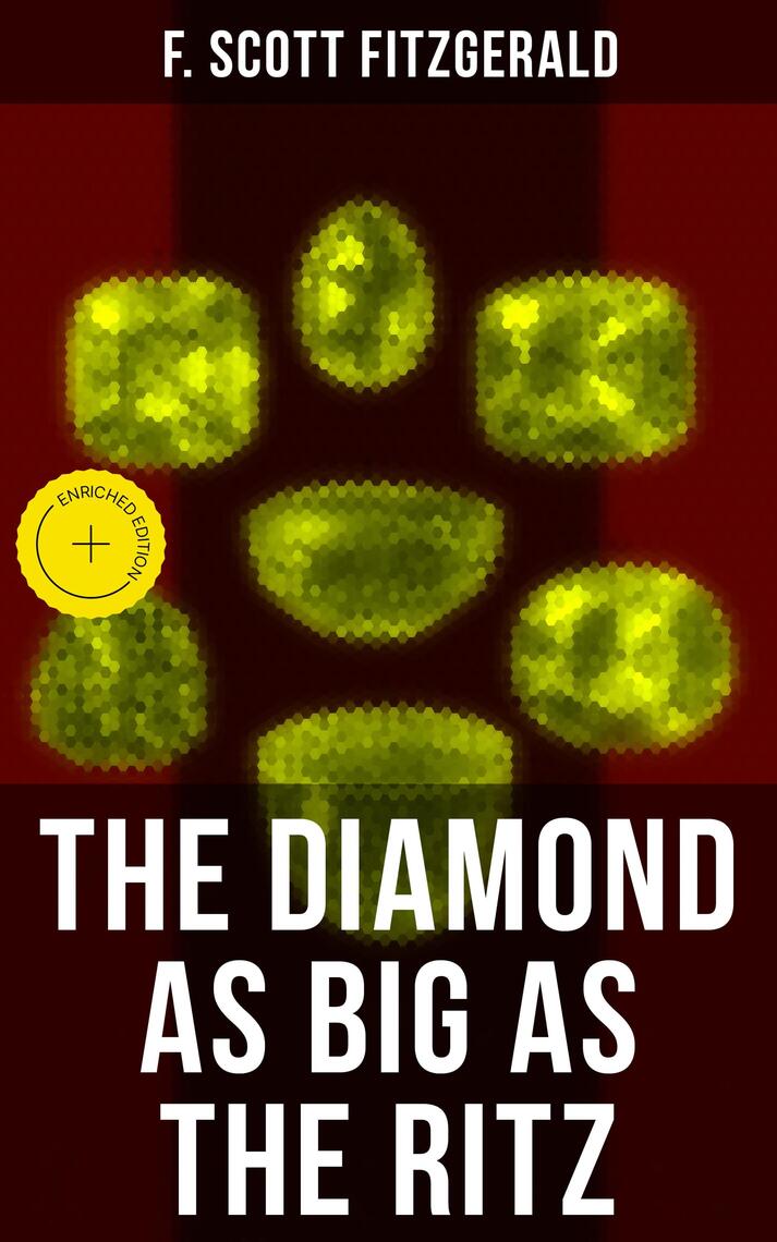 THE DIAMOND AS BIG AS THE RITZ by F. Scott Fitzgerald, Musaicum Press ...