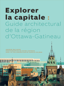 Explorer la capitale: Guide architectural de la région d'Ottawa-Gatineau