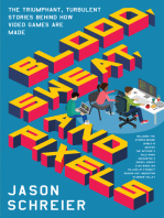 Blood, Sweat, and Pixels: The Triumphant, Turbulent Stories Behind How Video Games Are Made