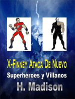 X-Finney Ataca De Nuevo: Superhéroes y Villanos