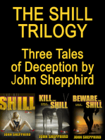 The Shill Trilogy: The Shill, Kill the Shill, Beware the Shill