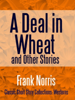 A Deal in Wheat and Other Stories