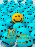 17 Most Powerful Ways To Be Happy