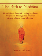The Path to Nibbana: How Mindfulness of Loving-Kindness Progresses Through the Tranquil Aware Jh