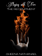 Playing With Fire: The Recruitment