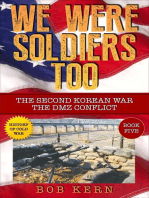 The Second Korean War; The DMZ Conflict: We Were Soldiers Too, #5