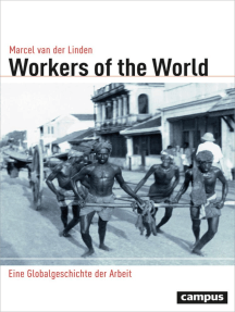 Workers of the World: Eine Globalgeschichte der Arbeit
