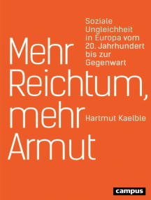 Mehr Reichtum, mehr Armut: Soziale Ungleichheit in Europa vom 20. Jahrhundert bis zur Gegenwart