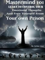 MasterMind 101 Learn to Control Your Emotional Thoughts And Free Yourself From Your Own Prison.