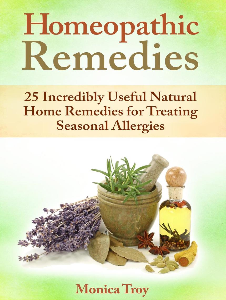 Homeopathic Remedies 25 Incredibly Useful Natural Home Remedies for