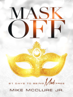 Mask Off: 21 Days to Being Mad Free