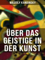 Über das Geistige in der Kunst: Jedes Kunstwerk ist Kind seiner Zeit, oft ist es Mutter unserer Gefühle