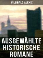 Ausgewählte historische Romane von Willibald Alexis: Werke des "deutschen Walter Scotts"