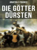 Die Götter dürsten: Historischer Roman (Eine vehemente Anklage gegen Fanatismus und Intoleranz jeder Art)