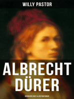 Albrecht Dürer - Biografie mit Illustrationen: Das Leben Albrecht Dürers, eines bedeutenden Künstler (Maler, Grafiker und Mathematiker) zur Zeit des Humanismus und der Reformation