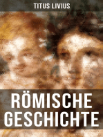 Römische Geschichte: Ab urbe condita libri (Römische Geschichte von den Anfängen mit der Gründung Roms im Jahr 753 v. Chr. bis zum Tode des Drusus im Jahre 9 v. Chr.)