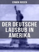 Der Deutsche Lausbub in Amerika: Erinnerungen, Reisen und Eindrücke