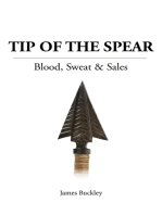 Tip of the Spear: Blood, Sweat & Sales