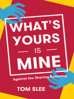 What's Yours Is Mine: Against the Sharing Economy