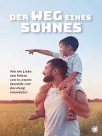 Der Weg eines Sohnes: Wie die Liebe des Vaters uns in unsere Identität und Berufung hineinführt