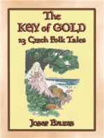 THE KEY OF GOLD 23 Czech Folk and Fairy Tales: Tales from Ancient  Bohemia, Moravia and Czech Silesia