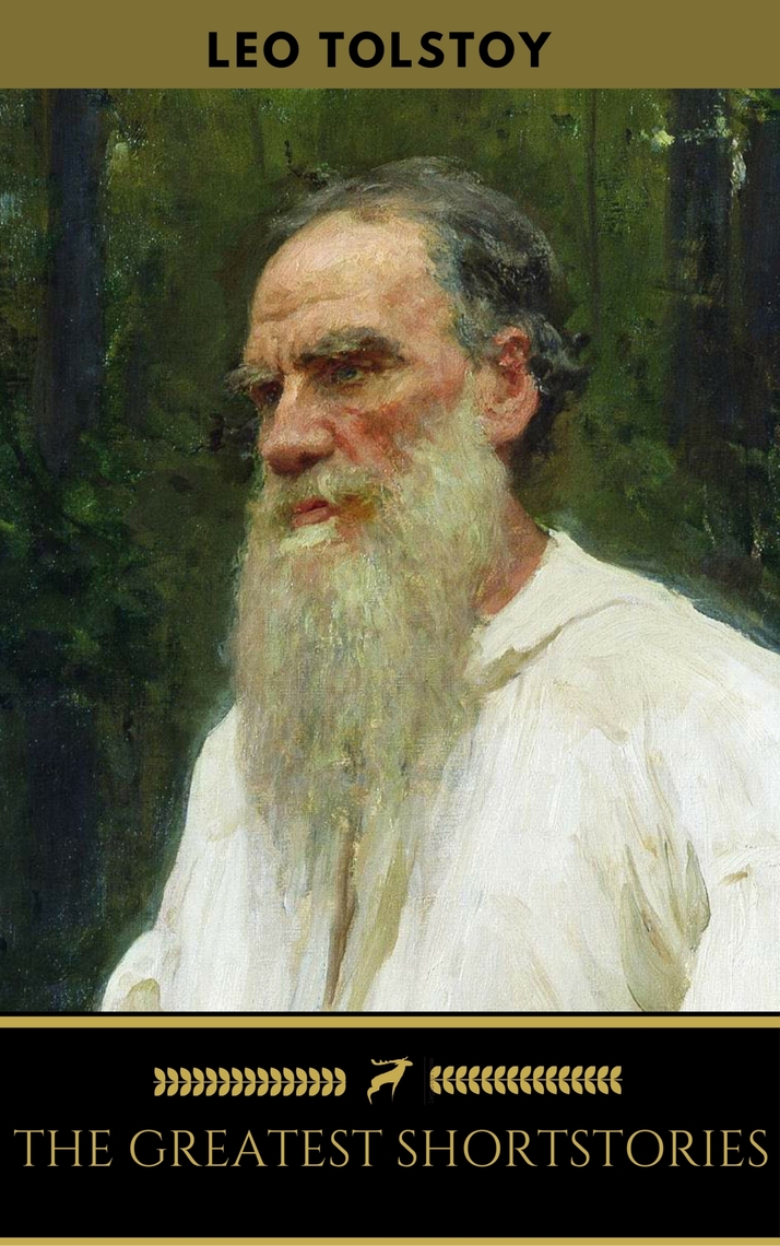Great Short Works of Leo Tolstoy [with Biographical Introduction] by ...