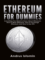 Ethereum For Dummies: Everything You Need to Know About Ethereum, How to Mine Ethereum, How to Exchange Ethereum and How to Buy ETH