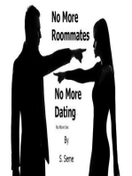 No More Roommates; No More Dating
